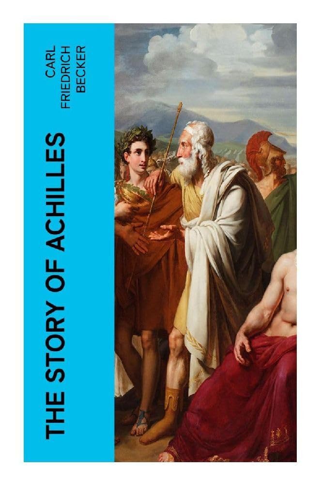 The Story of Achilles Classics