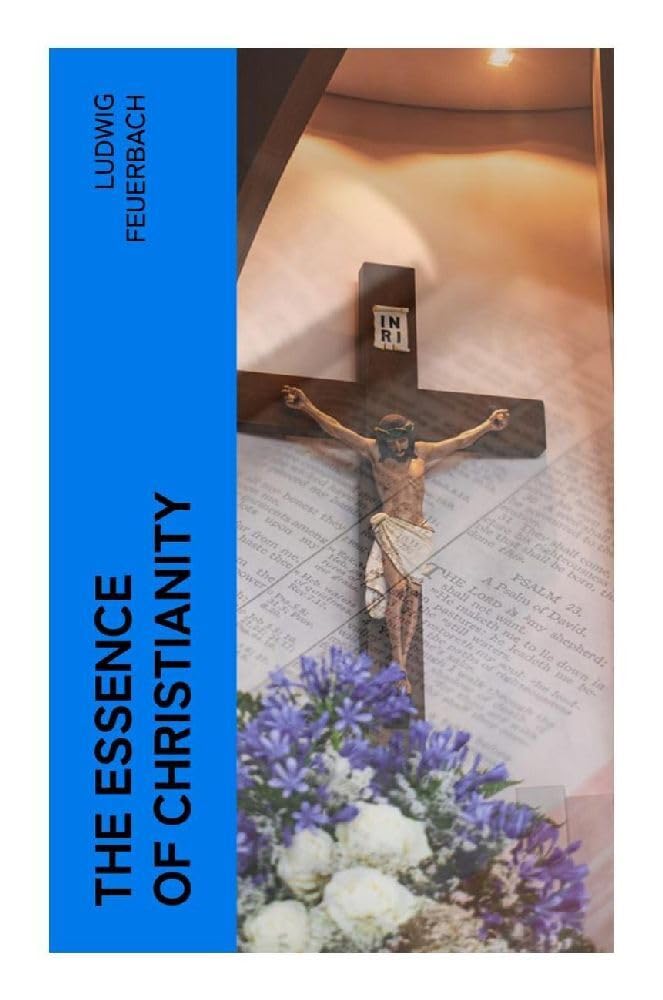 The Essence of Christianity Philosophy