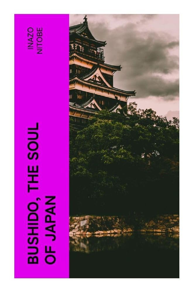 Bushido, the Soul of Japan Philosophy