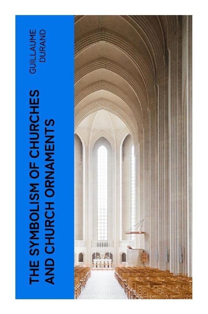 The Symbolism of Churches and Church Ornaments Architecture