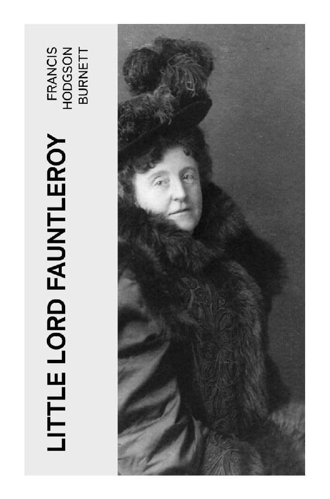 Little Lord Fauntleroy Novels & Short Stories