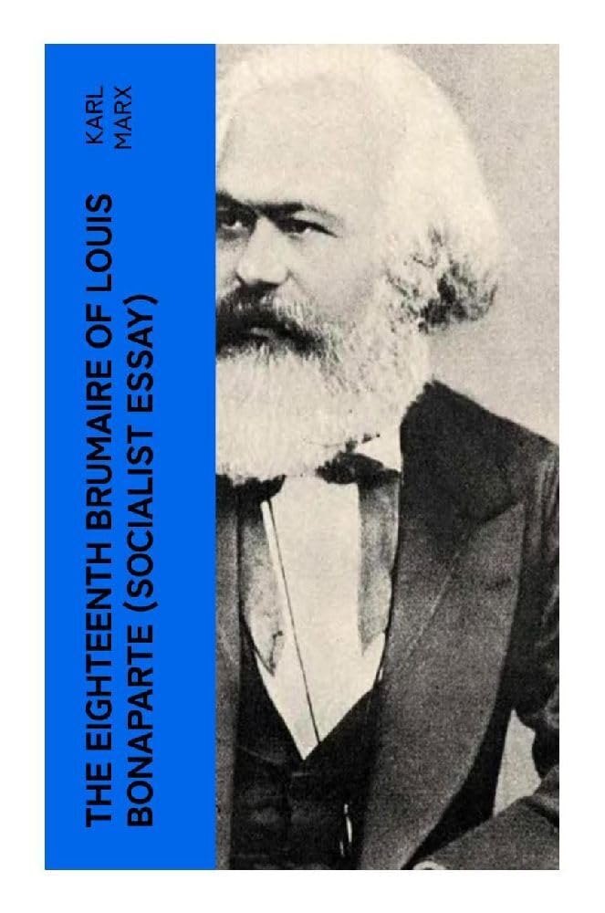 The Eighteenth Brumaire of Louis Bonaparte (Socialist Essay) Law