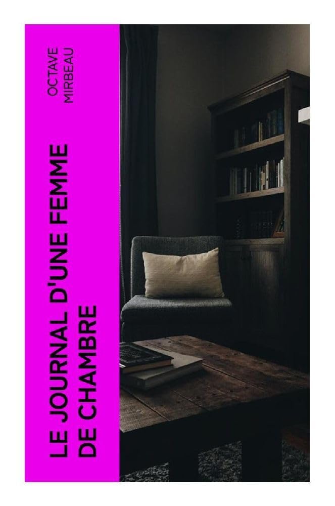 Le Journal d'une Femme de Chambre Classics