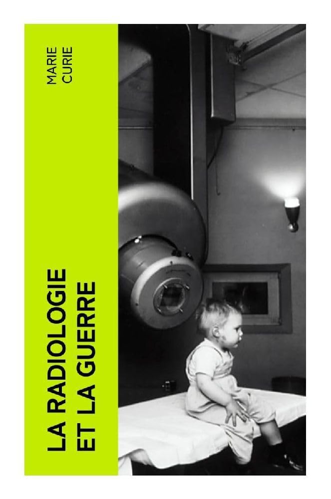 La Radiologie et La Guerre Natural Sciences
