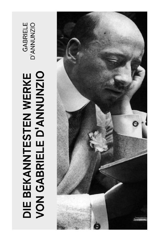 Die bekanntesten Werke von Gabriele D'Annunzio Contemporary literature
