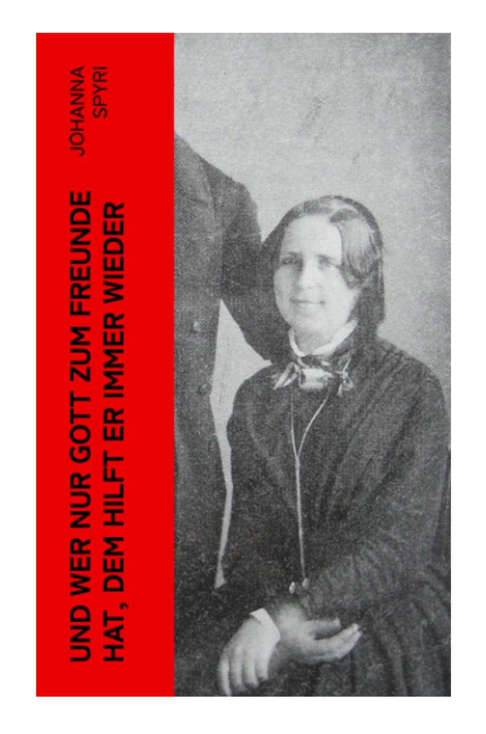 Und wer nur Gott zum Freunde hat, dem hilft er immer wieder Non-fiction