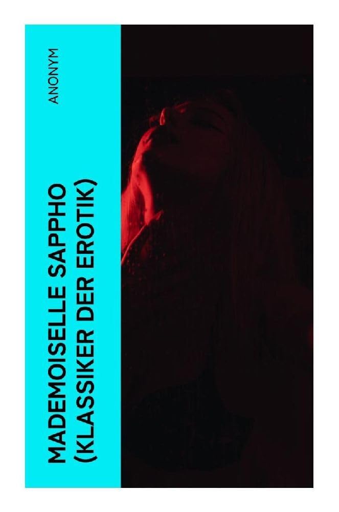 Mademoiselle Sappho (Klassiker der Erotik) Contemporary literature