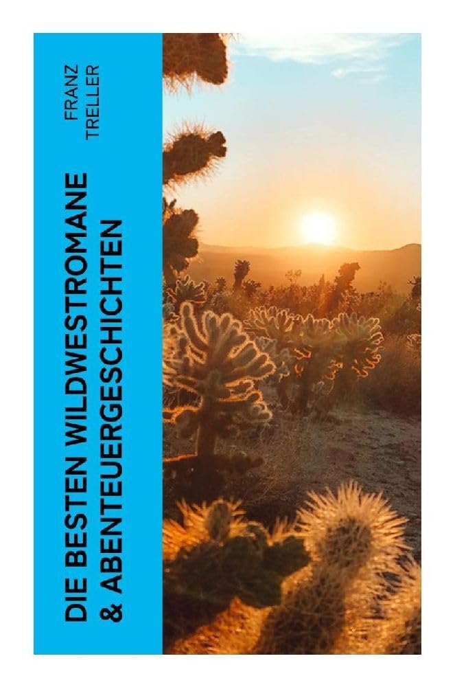 Die besten Wildwestromane & Abenteuergeschichten Novels & Short Stories