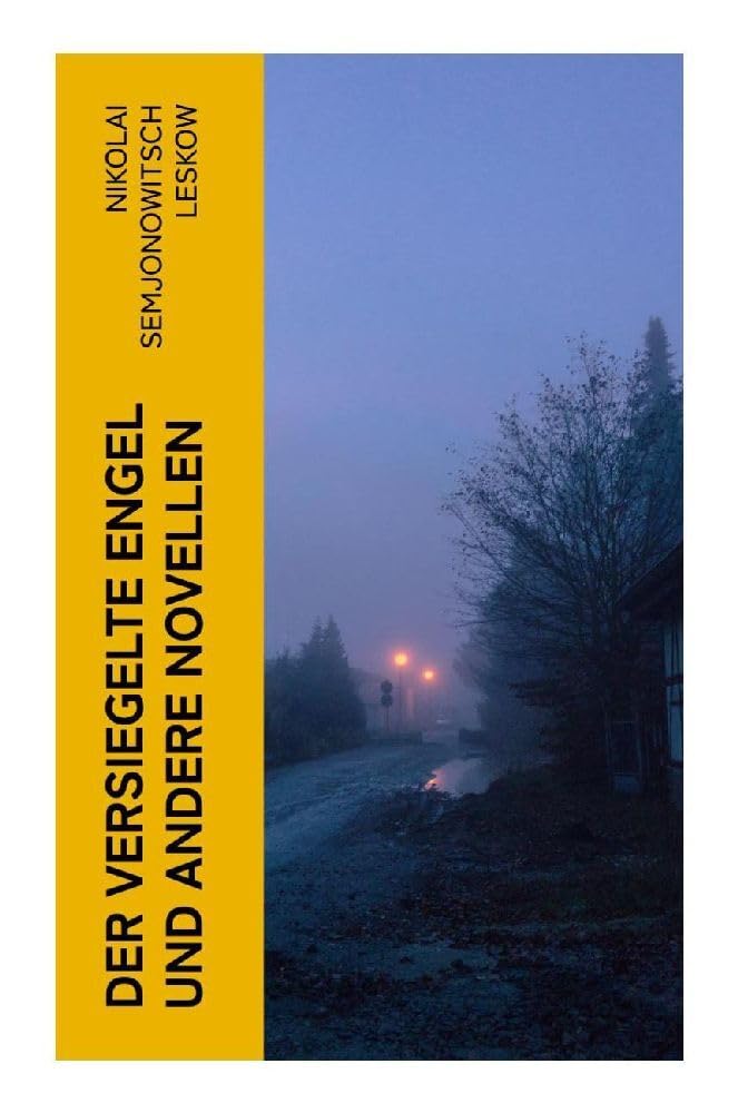 Der versiegelte Engel und andere Novellen Classics