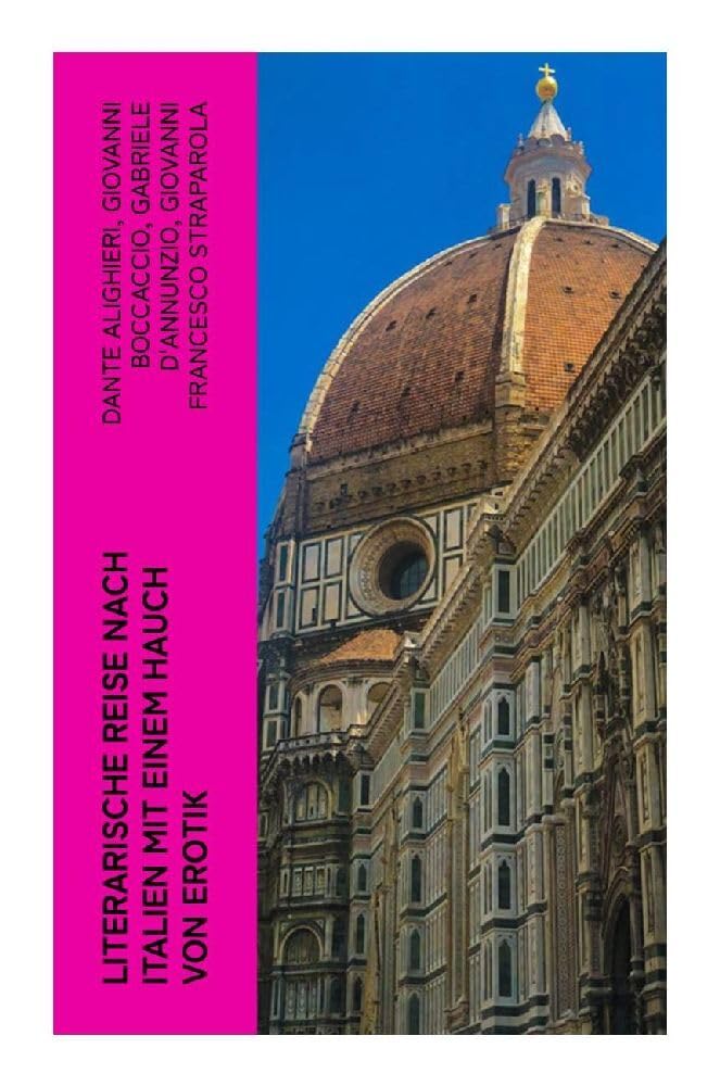 Literarische Reise nach Italien mit einem Hauch von Erotik Contemporary literature