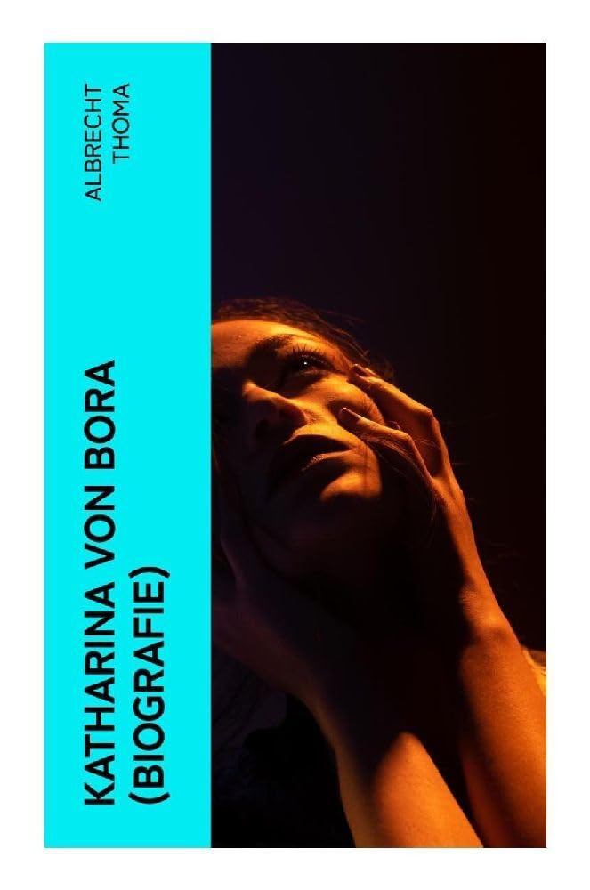 Katharina von Bora (Biografie) Memories