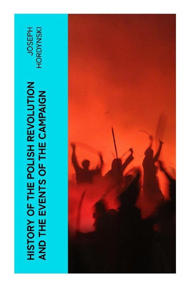 History of the Polish Revolution and the Events of the Campaign German history