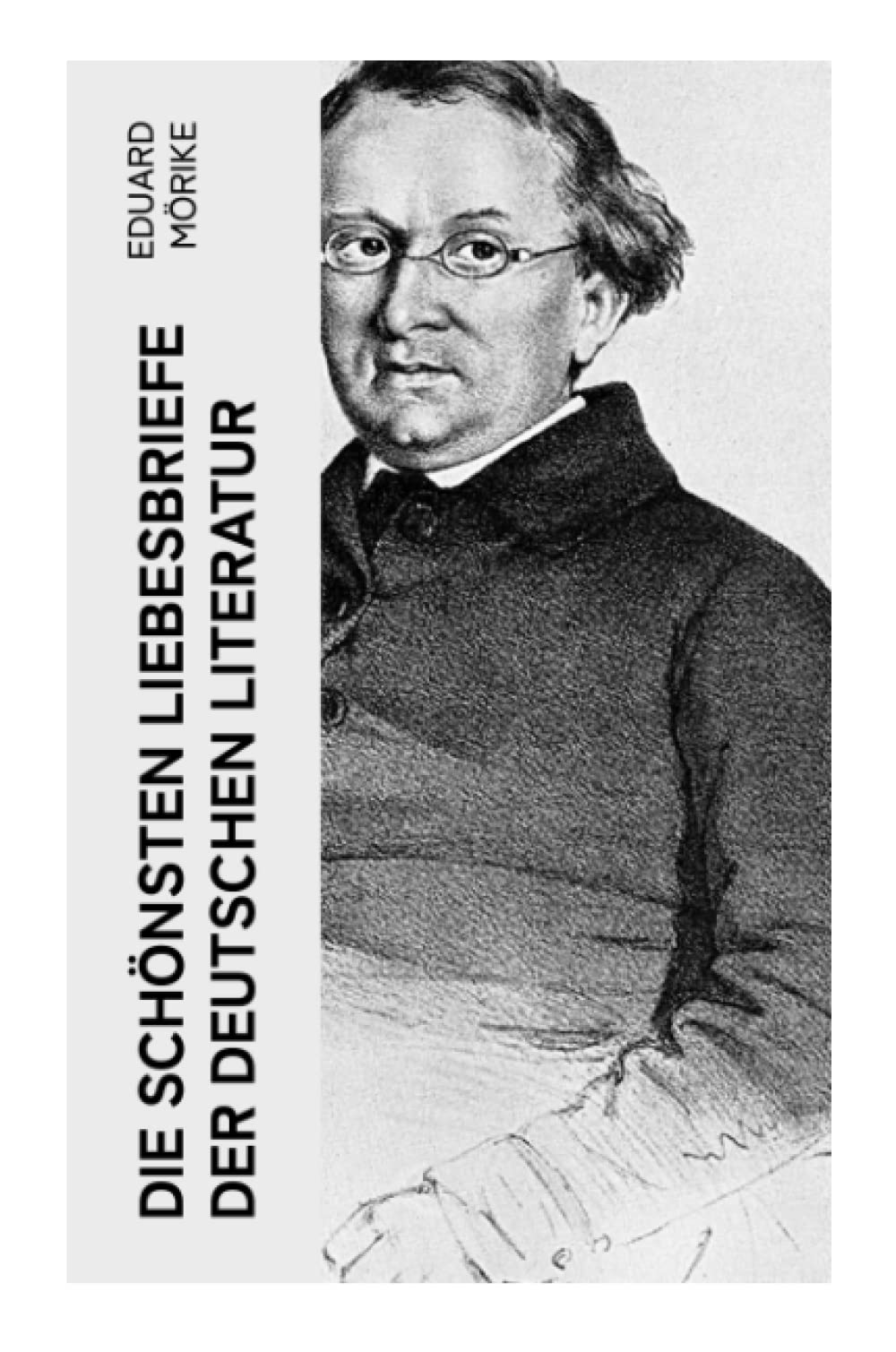 Die schönsten Liebesbriefe der deutschen Literatur Essays & Short Stories