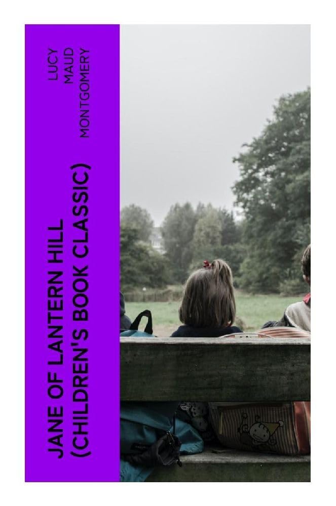 JANE OF LANTERN HILL (Children's Book Classic) Non-fiction