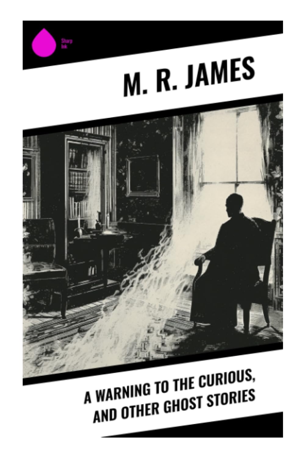 A Warning to the Curious, and Other Ghost Stories Horror & Mystery