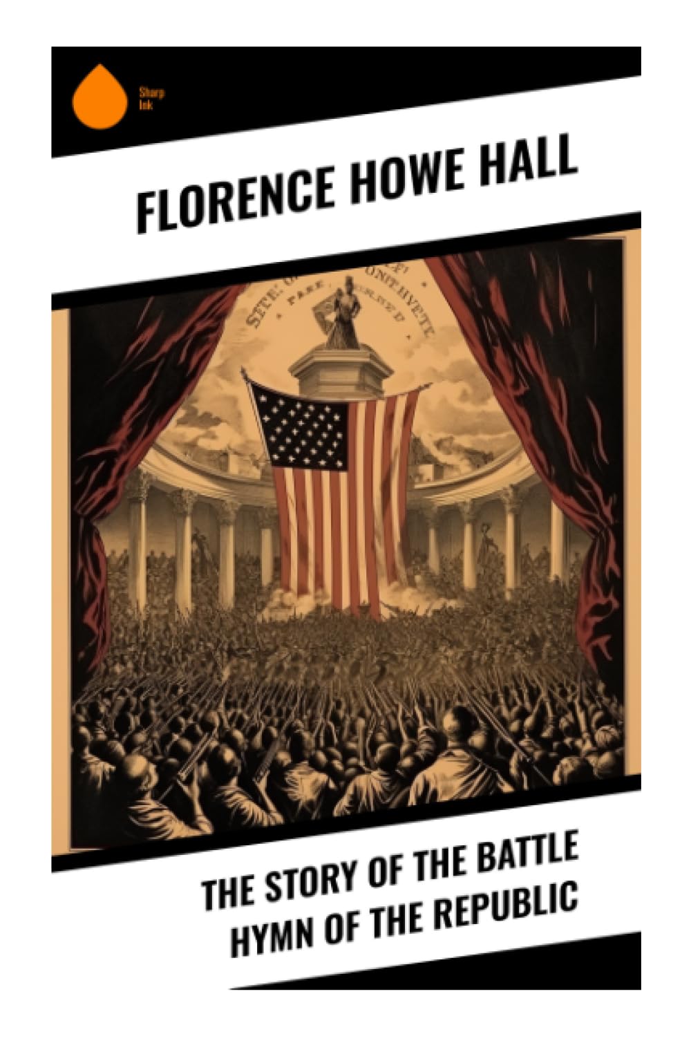 The Story of the Battle Hymn of the Republic Politics & History