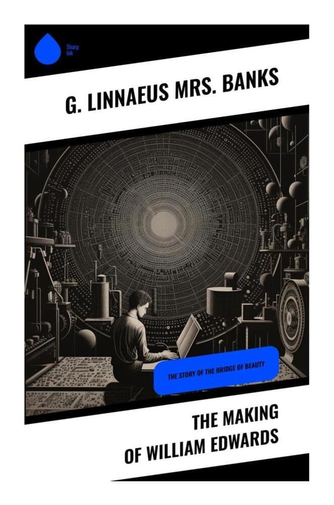 The Making of William Edwards Historical Fiction