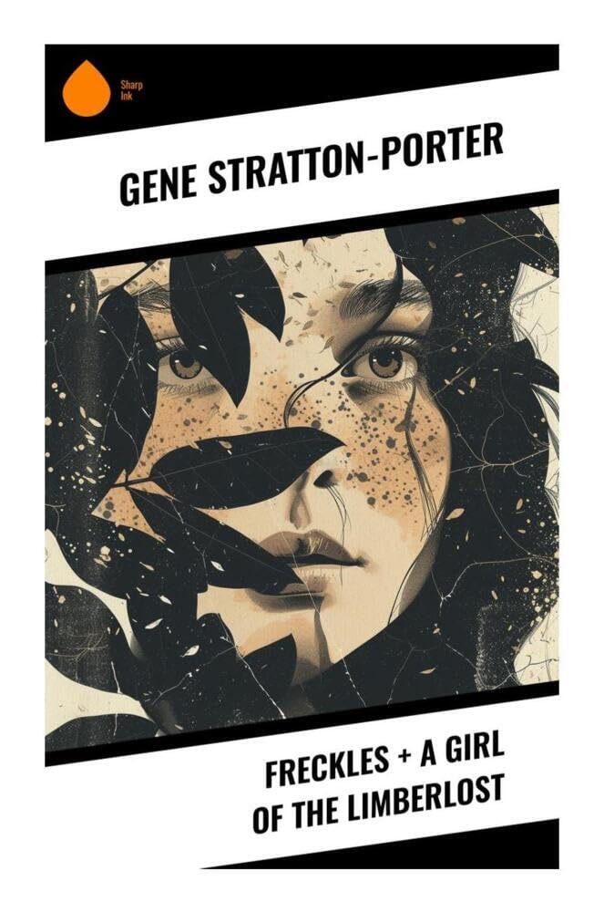 Freckles + A Girl of the Limberlost Historical Fiction