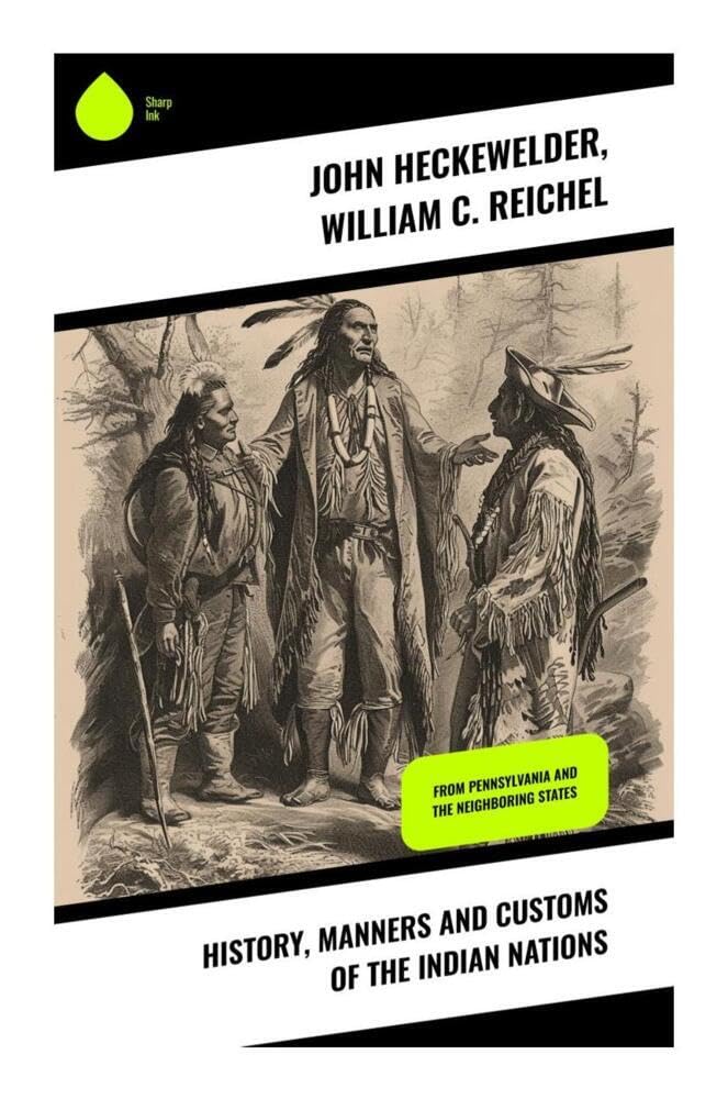 History, Manners and Customs of the Indian Nations Contemporary literature