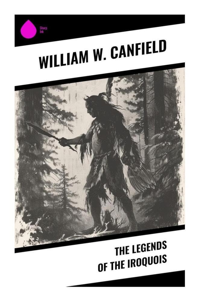 The Legends of the Iroquois Law