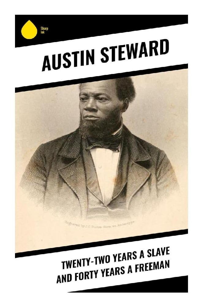 Twenty-Two Years a Slave and Forty Years a Freeman Memories