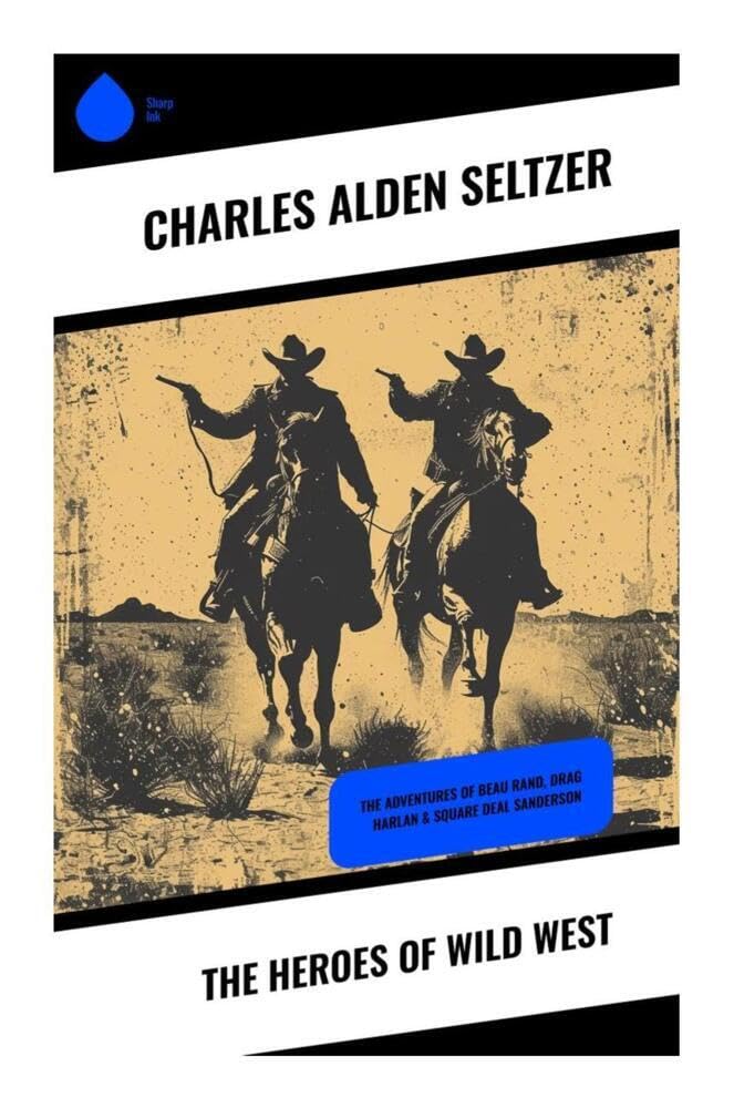 The Heroes of Wild West Action & Adventure