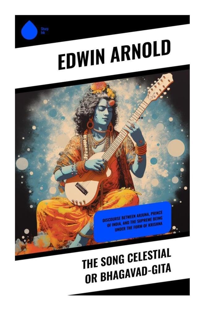 The Song Celestial or Bhagavad-Gita Poetry