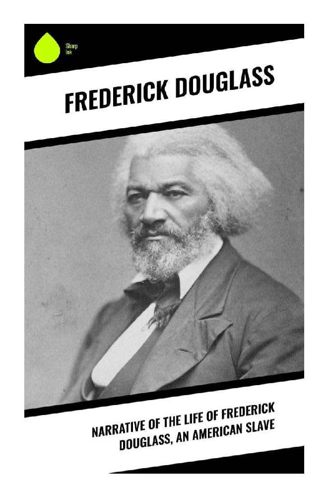 Narrative of the Life of Frederick Douglass, an American Slave Memories