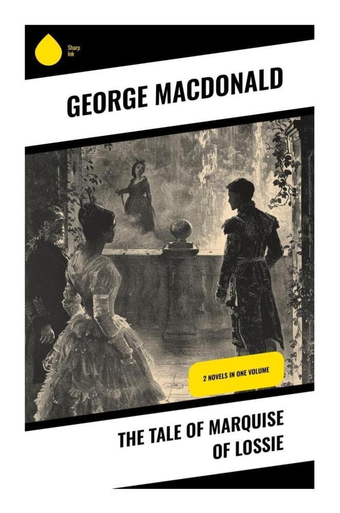 The Tale of Marquise of Lossie Historical Fiction