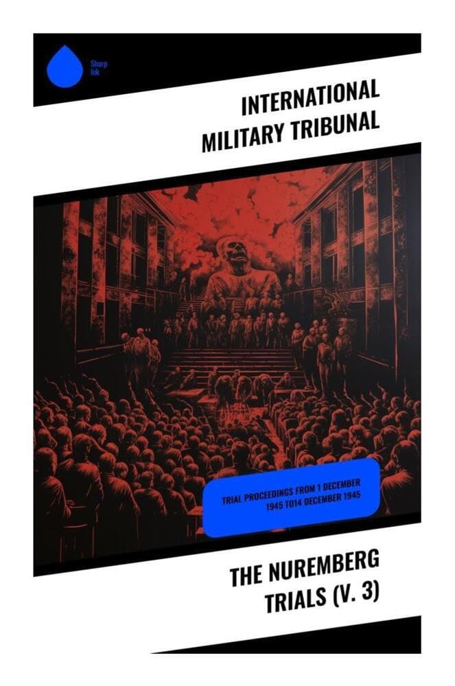 The Nuremberg Trials (V. 3) German history