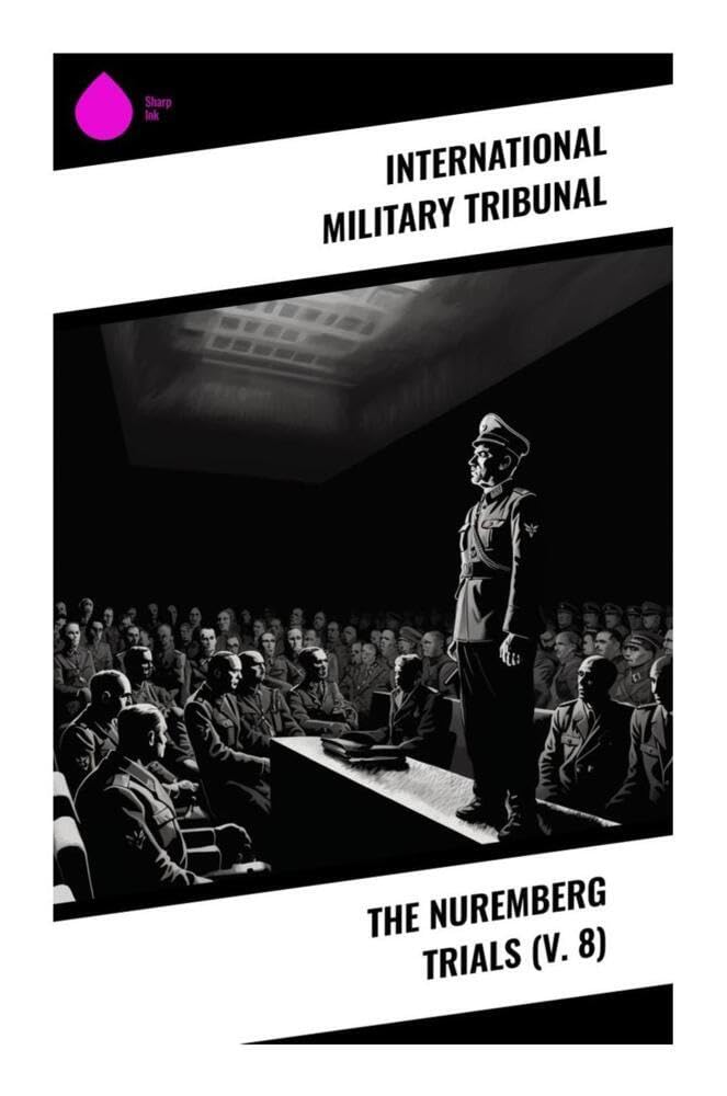 The Nuremberg Trials (V. 8) German history