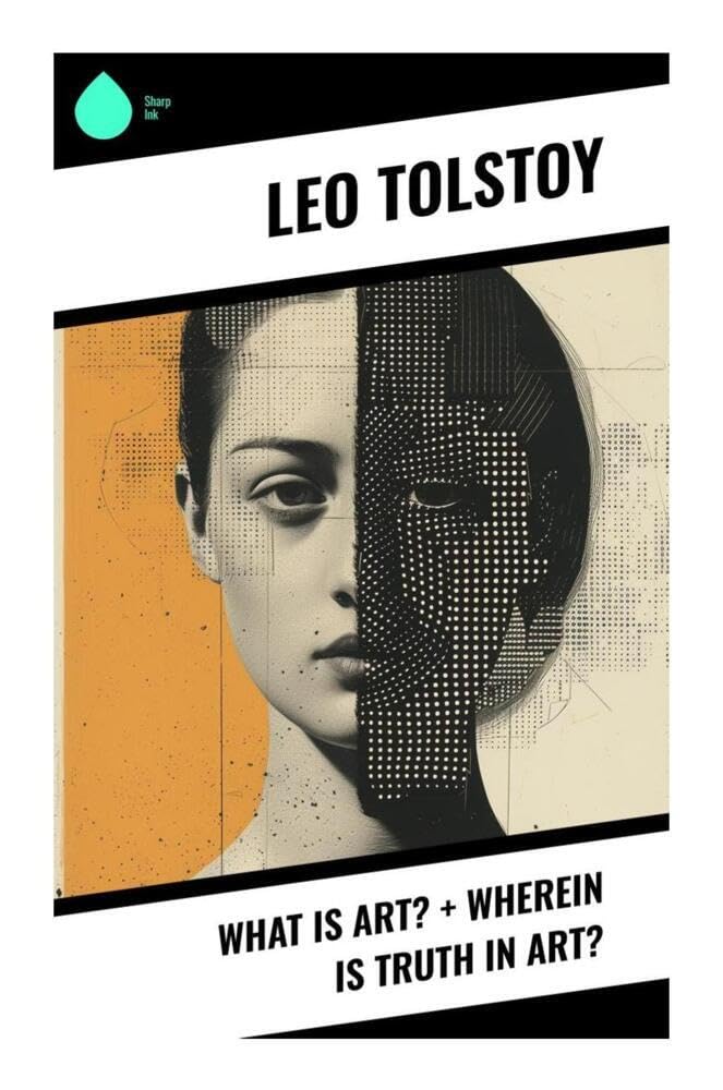 What Is Art? + Wherein Is Truth in Art? Film, Art & Culture