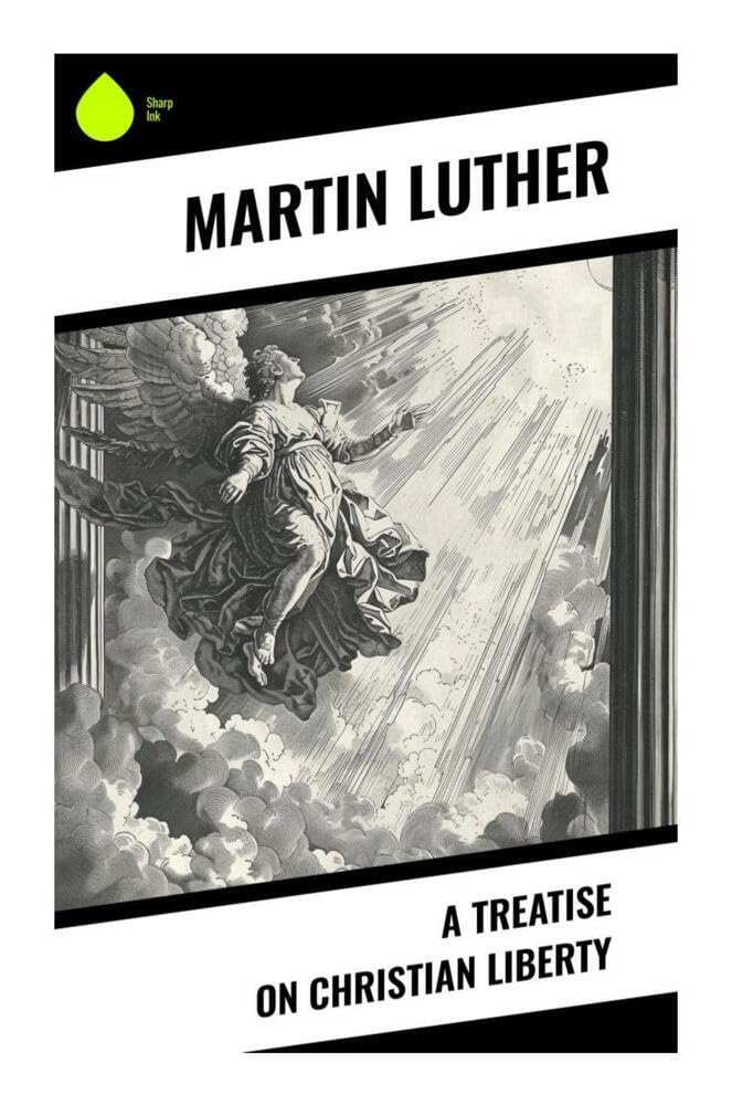 A Treatise on Christian Liberty Religion & Esotericism