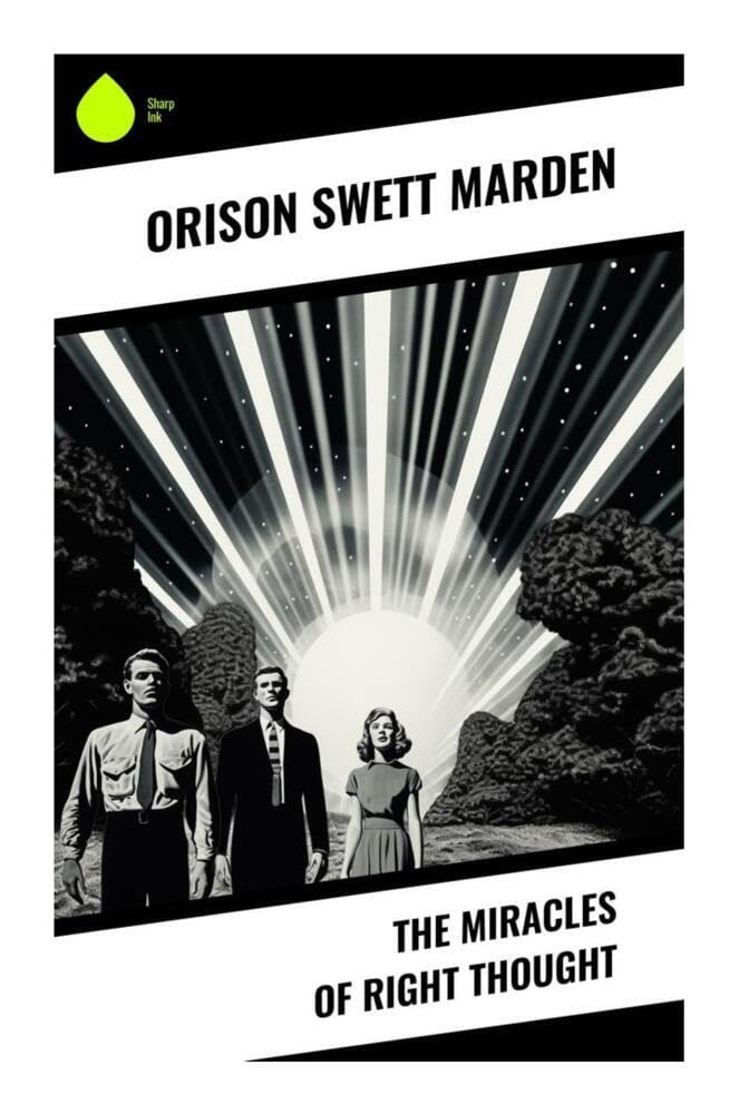 The Miracles of Right Thought Business, Finance & Career