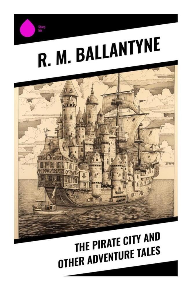 The Pirate City and Other Adventure Tales Non-fiction
