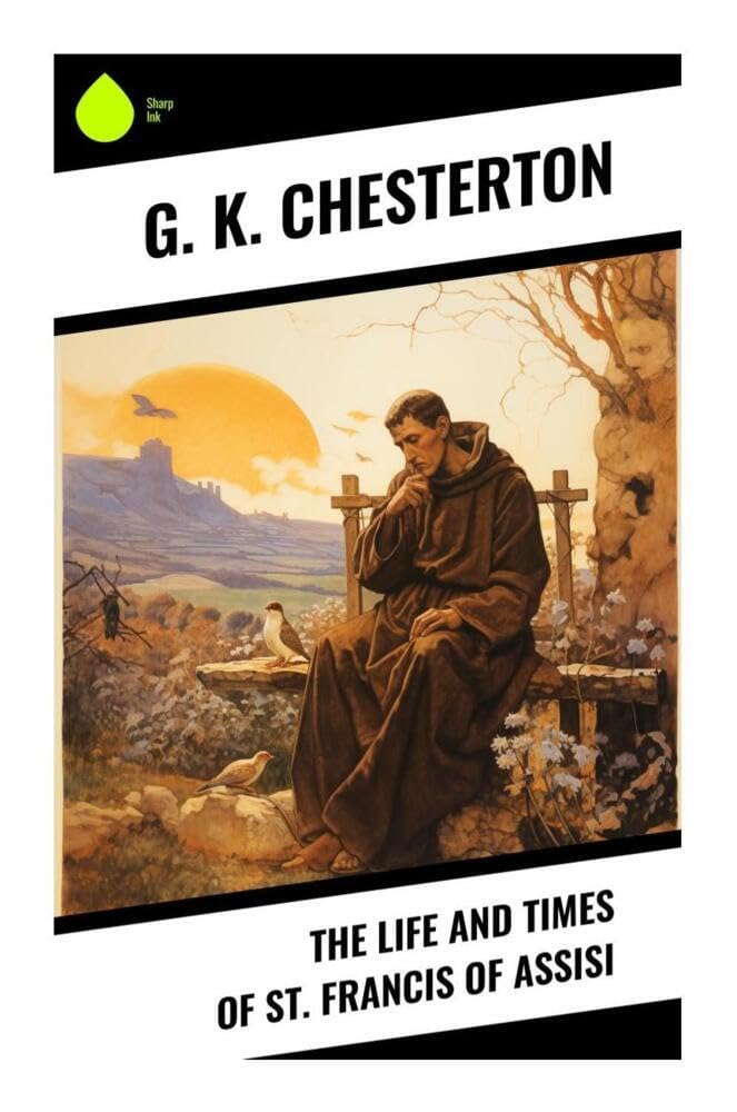 The Life and Times of St. Francis of Assisi Memories