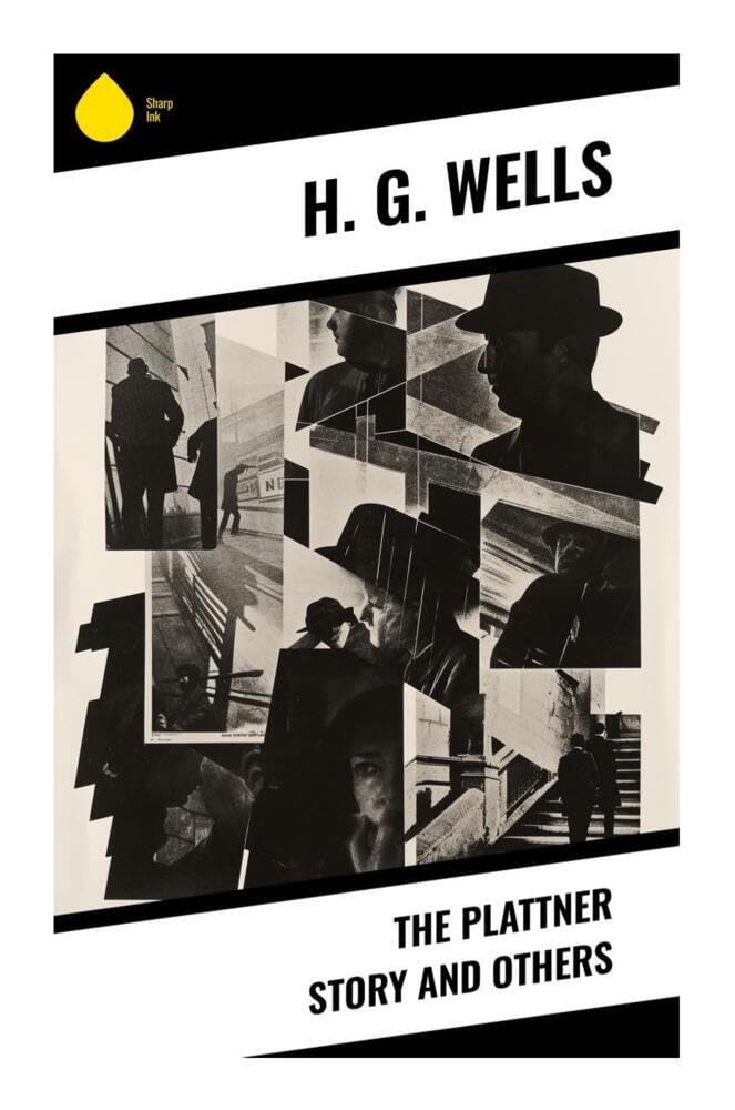 The Plattner Story and Others Essays & Short Stories