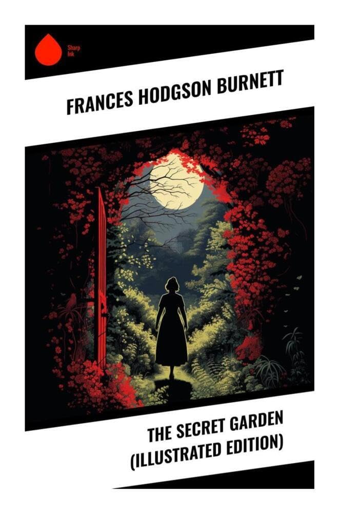 The Secret Garden (Illustrated Edition) Novels & Short Stories
