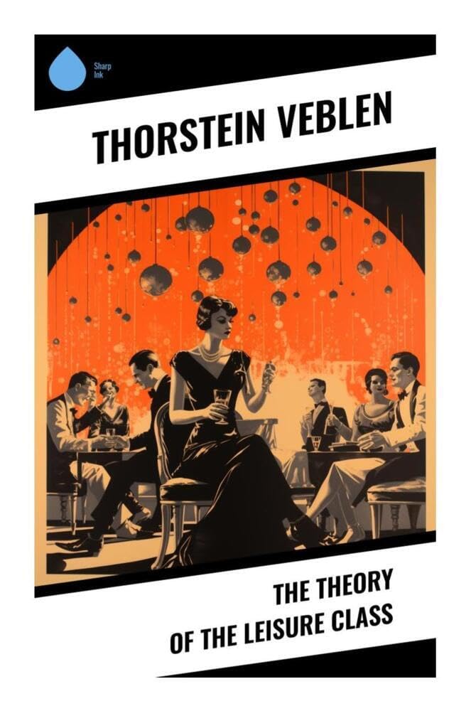 The Theory of the Leisure Class Law