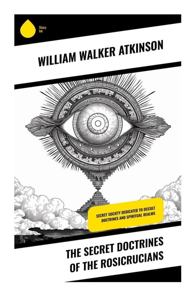 The Secret Doctrines of the Rosicrucians Religion & Esotericism