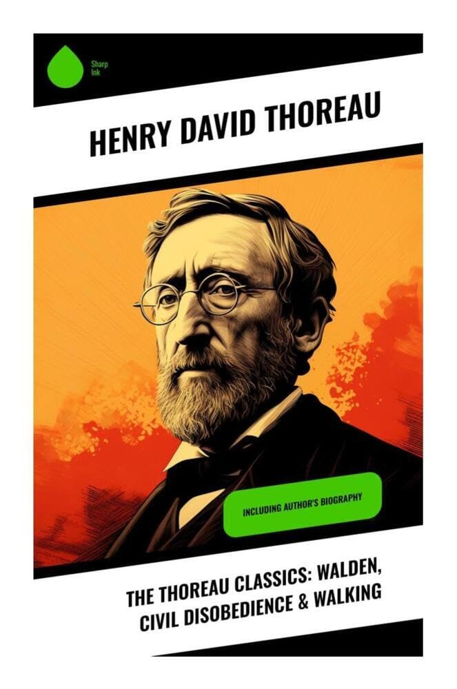 The Thoreau Classics: Walden, Civil Disobedience & Walking: Including Author's Biography Mathematics