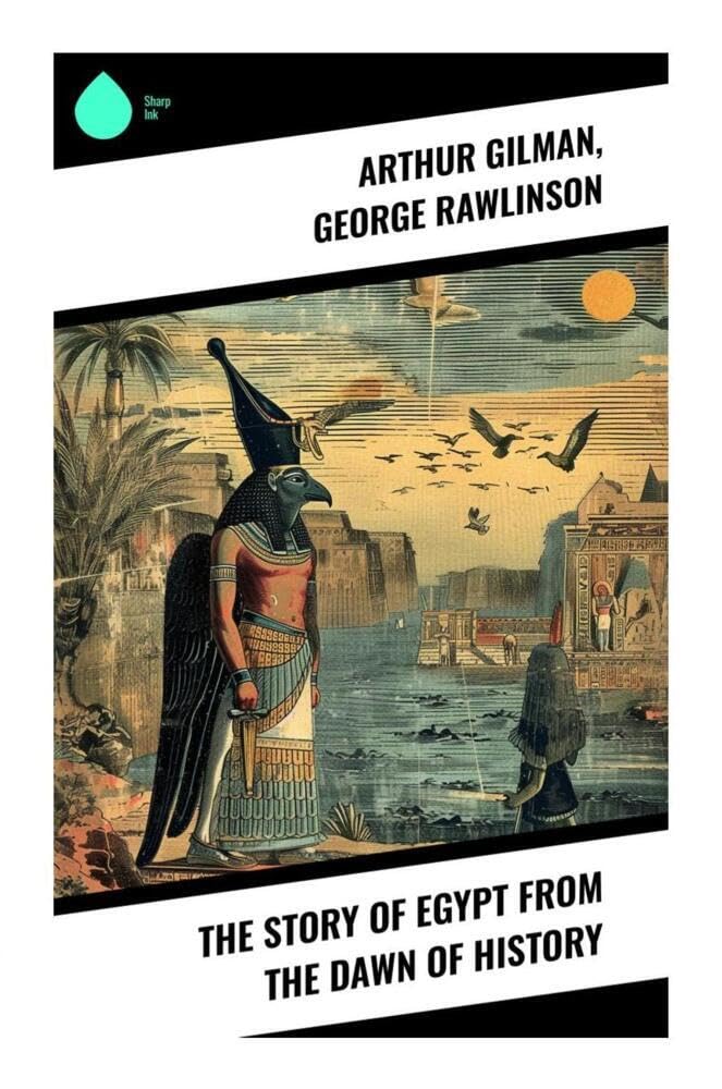 The Story of Egypt from the Dawn of History Historical Fiction