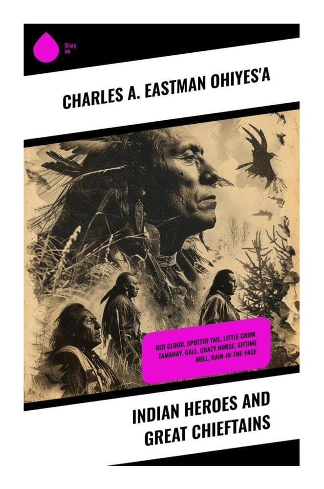 Indian Heroes and Great Chieftains Memories
