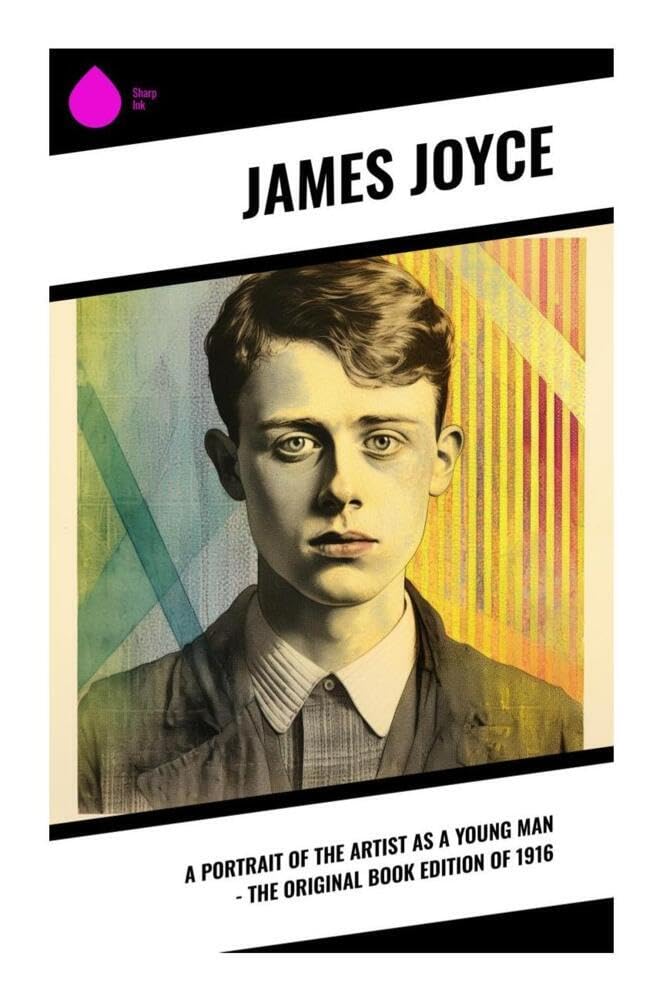 A Portrait of the Artist as a Young Man - The Original Book Edition of 1916 Contemporary literature