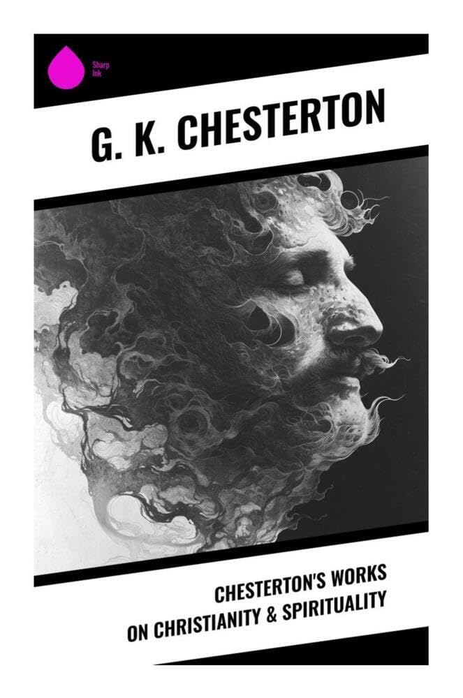 Chesterton's Works on Christianity & Spirituality Religion & Esotericism