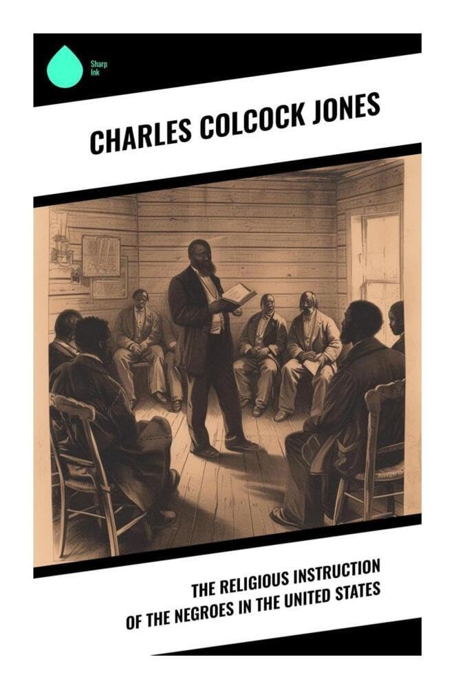 The Religious Instruction of the Negroes in the United States Religion & Esotericism