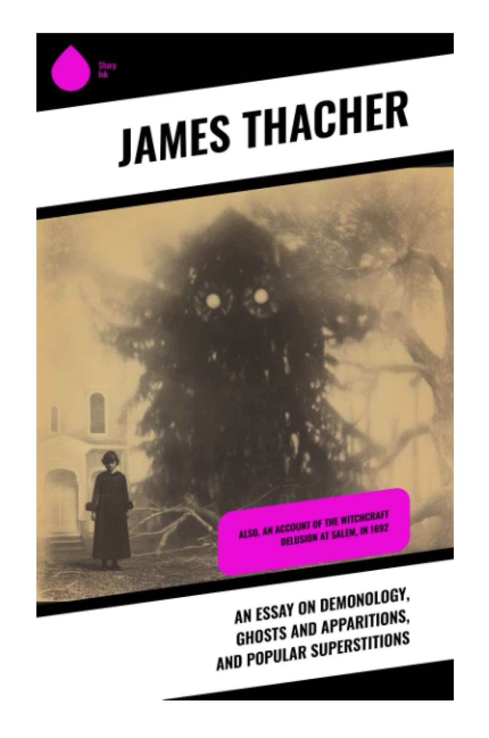 An Essay on Demonology, Ghosts and Apparitions, and Popular Superstitions Religion & Esotericism