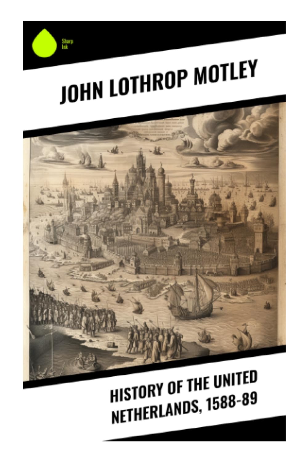 History of the United Netherlands, 1588-89 Politics & History
