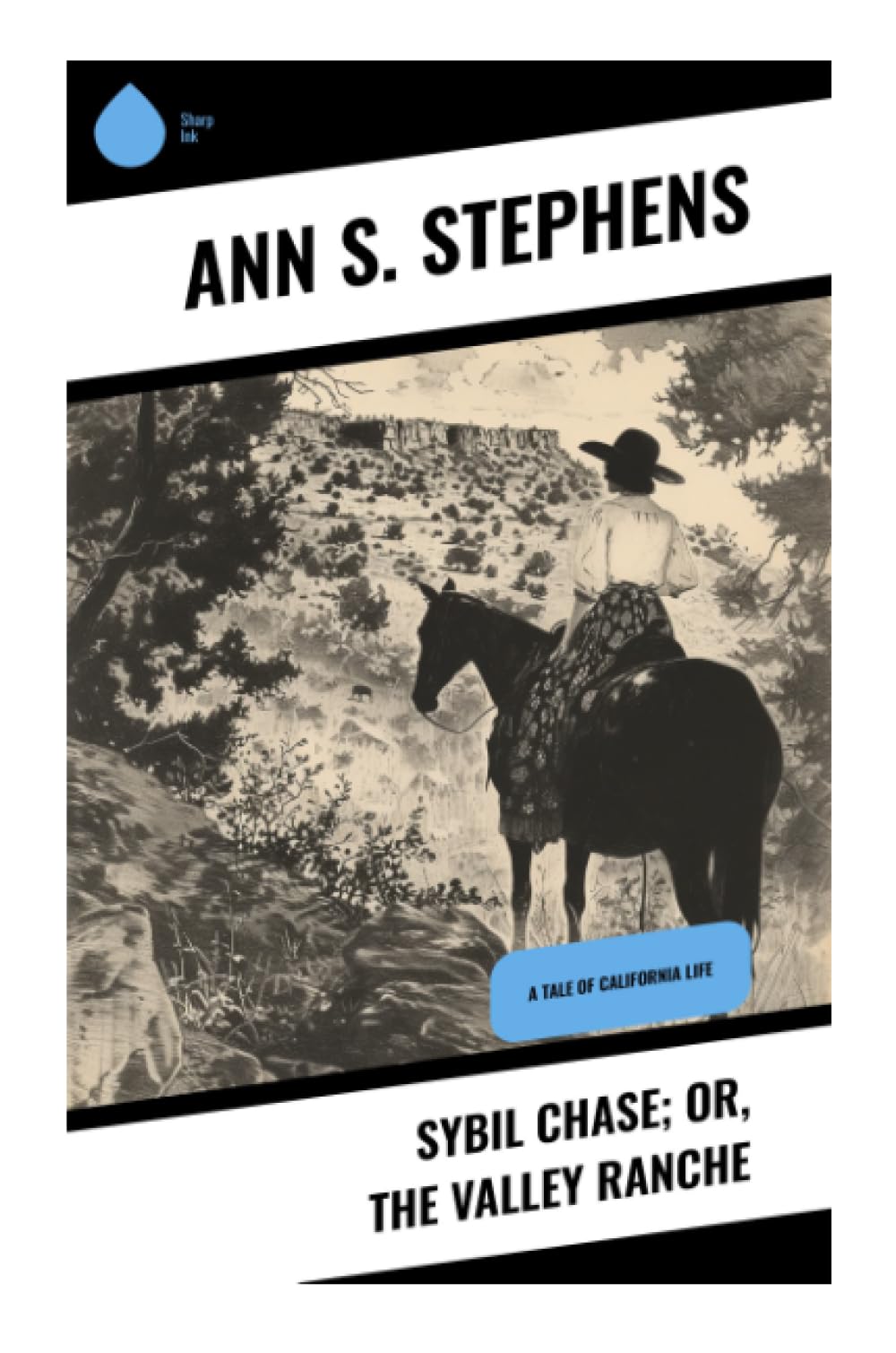 Sybil Chase; or, The Valley Ranche Historical Fiction