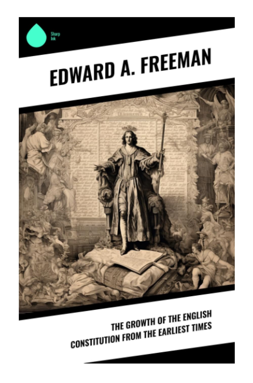 The Growth of the English Constitution from the Earliest Times Politics & History